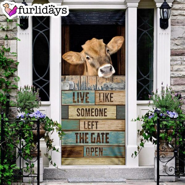 Live Like Someone Left The Gate Open Cow Door Cover – Unique Gifts Doorcover