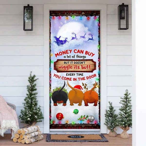 Money Can Buy A Lot Of Things Christmas Door Cover – Dachshunds Door Cover – Unique Gifts Doorcover