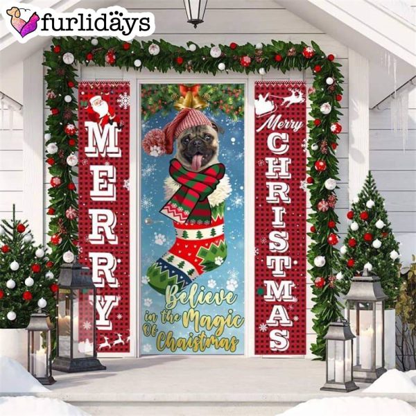 Pug Believe In The Magic Of Christmas Door Cover – Xmas Gifts For Pet Lovers – Christmas Decor