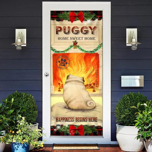 Puggy Home Sweet Home Door Cover – Xmas Outdoor Decoration – Gifts For Dog Lovers