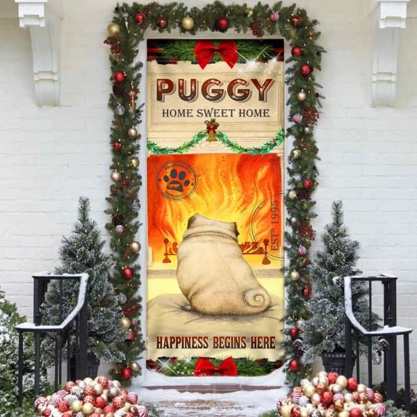 Puggy Home Sweet Home Door Cover – Xmas Outdoor Decoration – Gifts For Dog Lovers