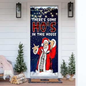There s Some Ho s In This House Door Cover Saus Christmas Door Cover Unique Gifts Doorcover 1