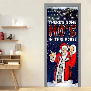 There s Some Ho s In This House Door Cover Saus Christmas Door Cover Unique Gifts Doorcover 5