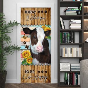 Today I Choose To Be Happy. Cow Door Cover Unique Gifts Doorcover 4