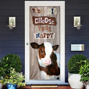 Today I Choose To Be Happy Cow Door Cover Unique Gifts Doorcover 2