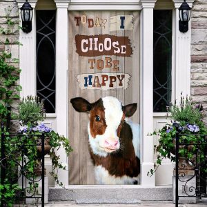 Today I Choose To Be Happy Cow Door Cover Unique Gifts Doorcover 3