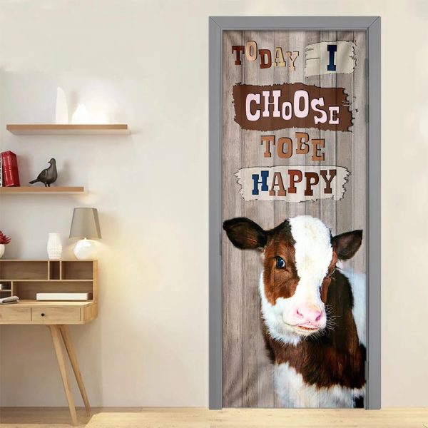 Today I Choose To Be Happy Cow Door Cover – Unique Gifts Doorcover