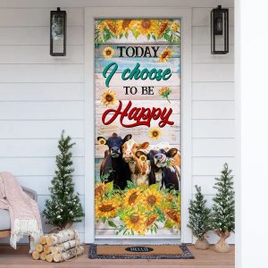 Today I Choose To Be Happy Cow Sunflower Door Cover Unique Gifts Doorcover 2