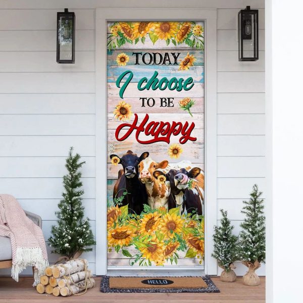 Today I Choose To Be Happy Cow Sunflower Door Cover – Unique Gifts Doorcover