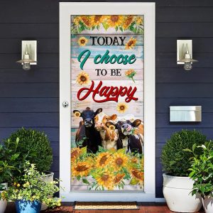 Today I Choose To Be Happy Cow Sunflower Door Cover Unique Gifts Doorcover 3