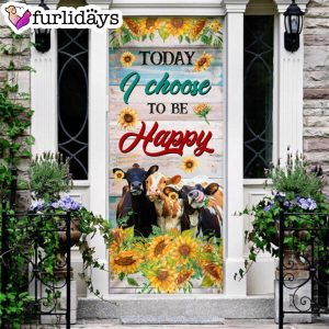 Today I Choose To Be Happy Cow Sunflower Door Cover Unique Gifts Doorcover 6