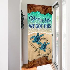 Turtle Door Cover You And Me We Got This Unique Gifts Doorcover Christmas Gift For Friends 5
