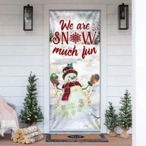 We Are Snow Much Fun Door Cover – Unique Gifts Doorcover – Christmas Gift For Friends