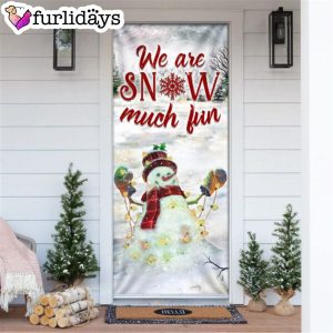 We Are Snow Much Fun Door Cover Unique Gifts Doorcover Christmas Gift For Friends 6