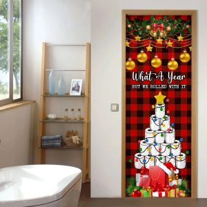 What A Year But We Rolled With It Door Cover Unique Gifts Doorcover 2