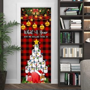 What A Year But We Rolled With It Door Cover Unique Gifts Doorcover 3