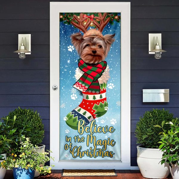 Yorkshire Terrier In Sock Door Cover – Believe In The Magic Of Christmas Door Cover – Gifts For Dog Lovers