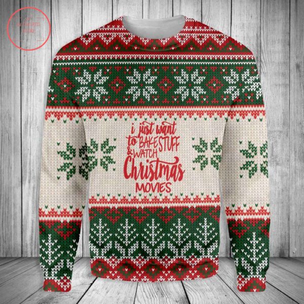 I Just Want To Bake Stuff Christmas For Unisex Ugly Christmas Sweater – Sweatshirt Gift For Christmas Day