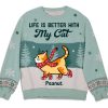 Personalized Life Is Better With My Cat Ugly Christmas Sweater – Sweatshirt Gift For Christmas Day