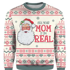 ask your mom if im real santa claus ugly christmas sweater for men women uh1116.jpeg