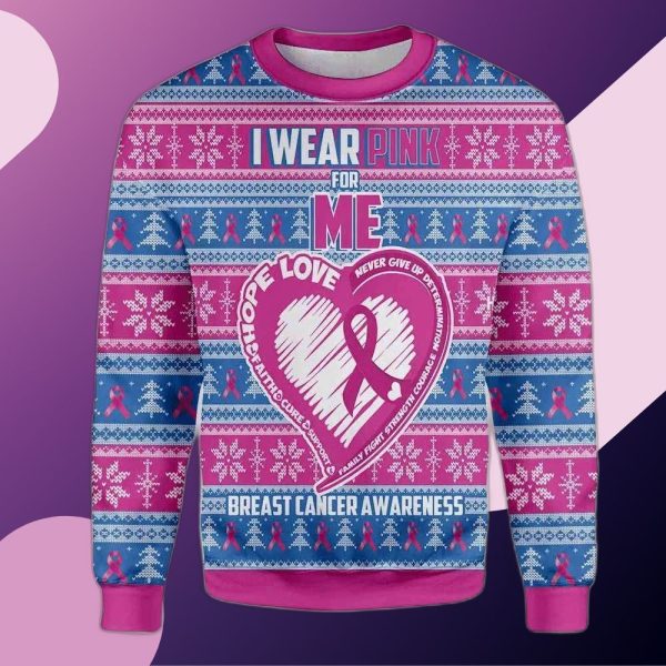 I Wear Pink For Me Breast Cancer Awareness Ugly Christmas Sweater