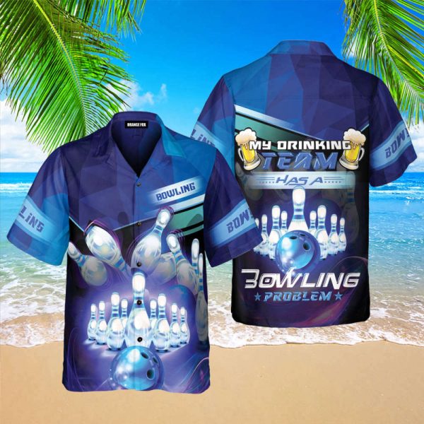 My Drinking Team Has A Bowling Problem – Gift For Bowling Lovers – Blue Beer Bowling Pins Hawaiian Shirt For Unisex Gift
