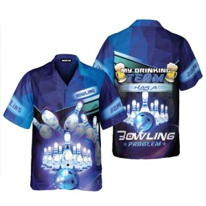 my drinking team has a bowling problem gift for bowling lovers blue beer bowling pins hawaiian shirt for unisex gift.jpeg