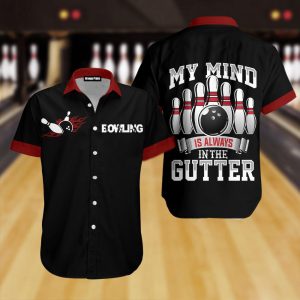My Mind Is Always In The Gutter Bowling Hawaiian Shirt Unisex Men WT1569