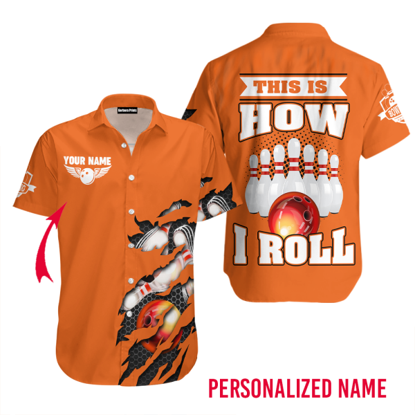 This Is How I Roll Bowling Custom Name Aloha Hawaiian Shirts Unisex Gift