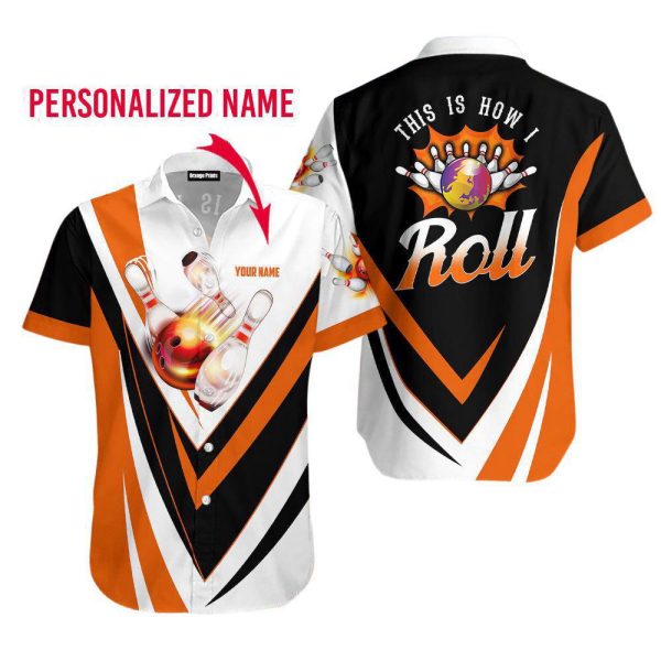 This Is How I Roll Bowling Custom Name Hawaiian Shirt For Men & Women HN3588