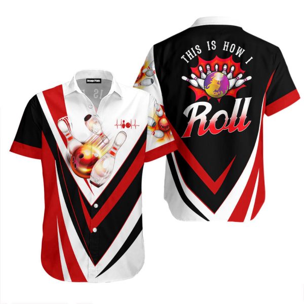 This Is How I Roll Bowling Red Hawaiian Shirt For Men & For Women WT20224