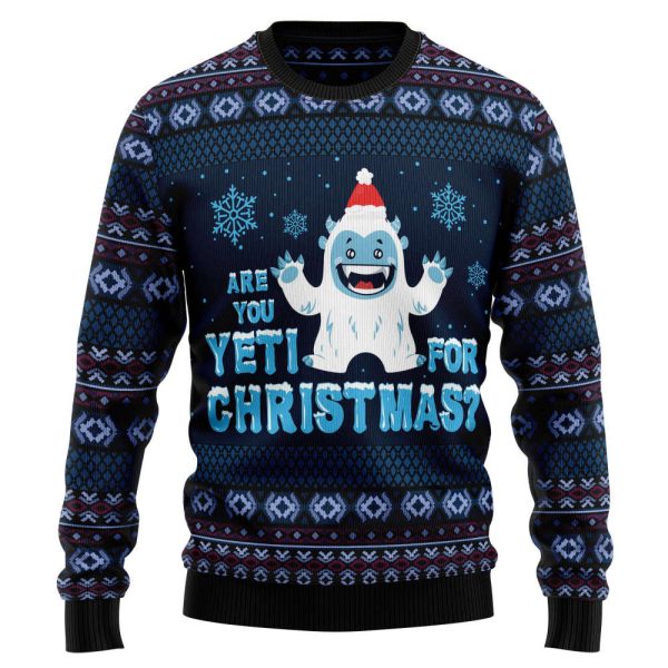 Are You Yeti For Christmas HT051118 Ugly Christmas Sweater,  Noel Malalan