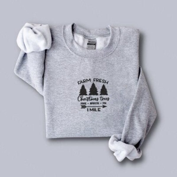 Farm Fresh Christmas Trees Embroidered Sweatshirt 2D Crewneck Sweatshirt  For Family