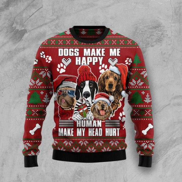 Dog Make Me Happy Humans Make My Head Hurt Ugly Christmas Sweater