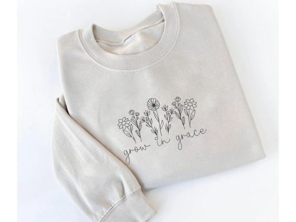 Embroidered Grow In Grace Flower Sweatshirt, Gift For Men And Women