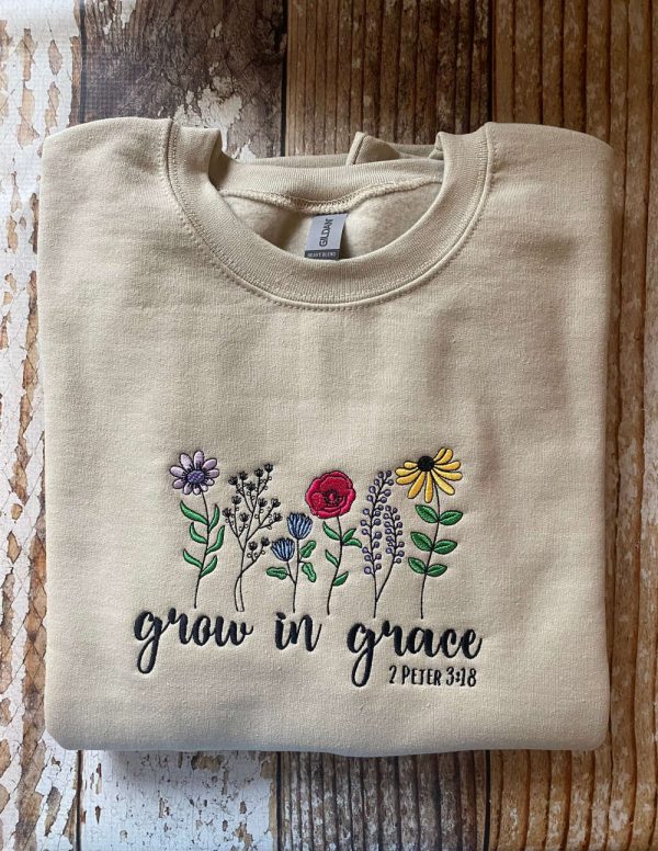 Embroidered Grow in Grace Sweatshirt, Best Gift For Christmas 2023