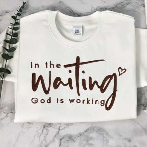 Embroidered In The Waiting God Is…