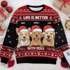 Custom Life Is Better With Dogs Ugly Sweater, Gift For Dog Owner