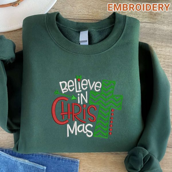 Believe in Christmas Embroidered Sweatshirt, Christmas Embroidered Crewneck For Family