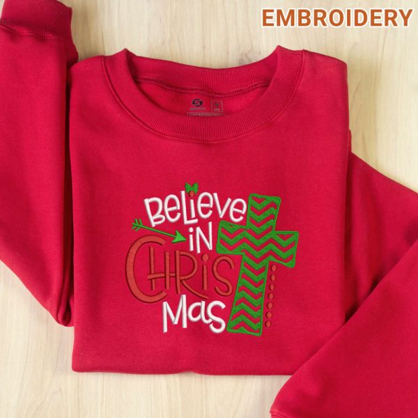 Believe in Christmas Embroidered Sweatshirt, Christmas Embroidered Crewneck For Family