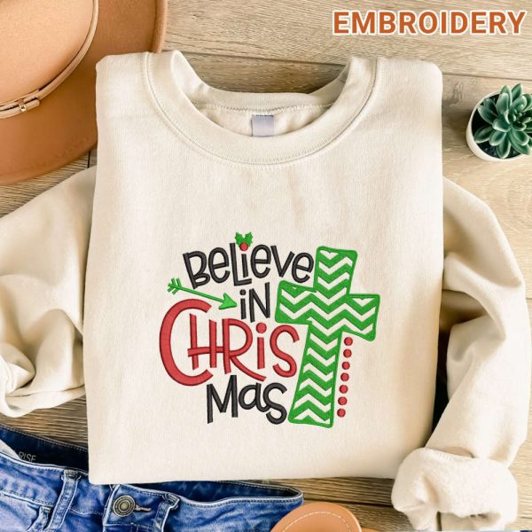 Believe in Christmas Embroidered Sweatshirt, Christmas Embroidered Crewneck For Family