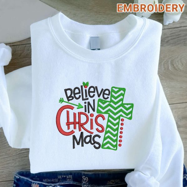 Believe in Christmas Embroidered Sweatshirt, Christmas Embroidered Crewneck For Family