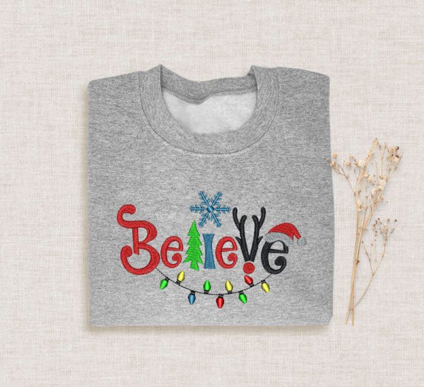 Believe Christmas Sweatshirt, Embroidered Believe Sweatshirt For Family