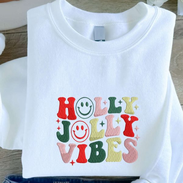 Christmas Holly Jolly Vibes Embroidered Sweatshirt, Best Gift For Family