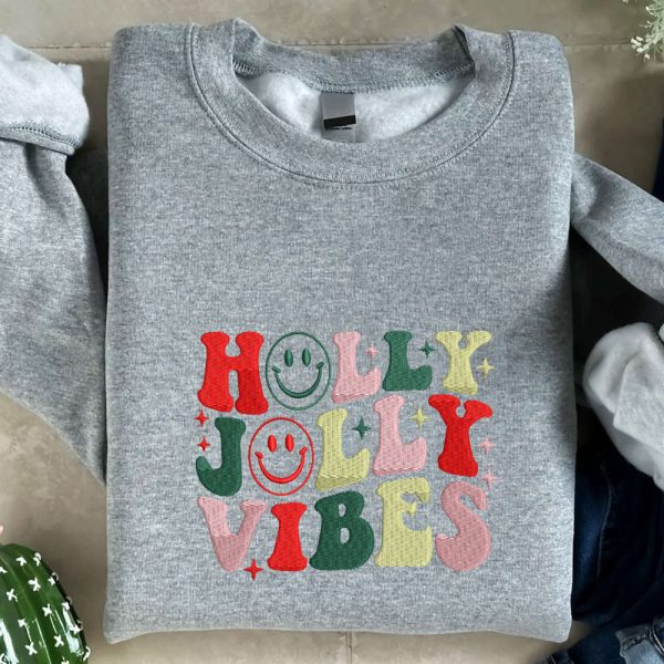 Christmas Holly Jolly Vibes Embroidered Sweatshirt, Best Gift For Family