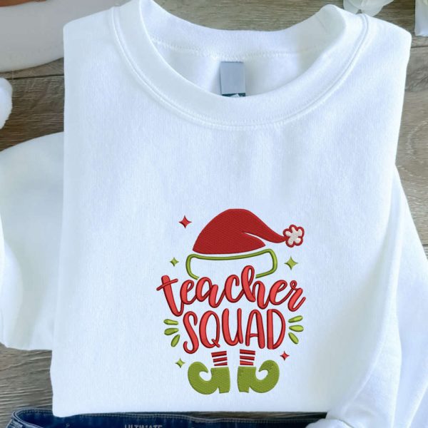 Christmas Teacher Squad Embroidered Sweatshirt, Best Gift For Family