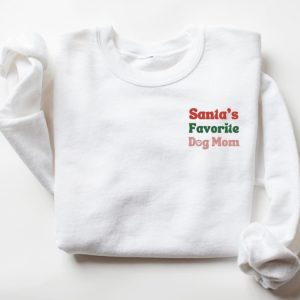 Embroidered Sweatshirt, Santa’s Favorite Dog Mom,…