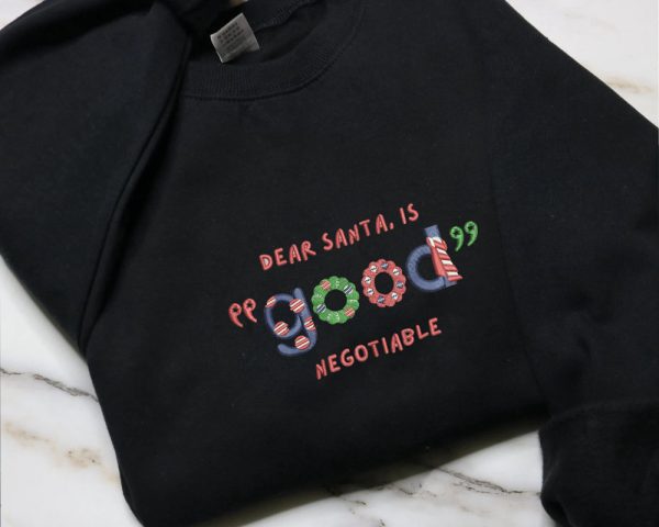 Dear Santa, Is Good Negotiable Christmas Embroidered Sweatshirt For Family