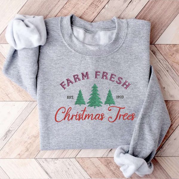 Farm Fresh Christmas Trees Embroidery Sweatshirt, Best Gift For Family