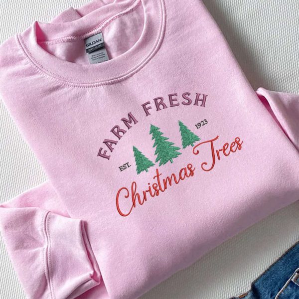 Farm Fresh Christmas Trees Embroidery Sweatshirt, Best Gift For Family